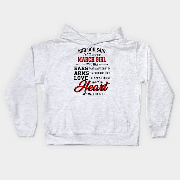 God Said Let There Be March Girl Who Has Ears Arms Love Kids Hoodie by trainerunderline